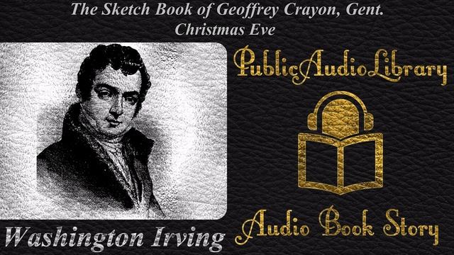 22 Christmas Eve by Washington Irving, unabridged audiobook смотреть онлайн
