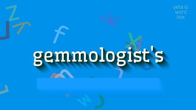 HOW TO PRONOUNCE GEMMOLOGIST'S? #gemmologist's смотреть онлайн