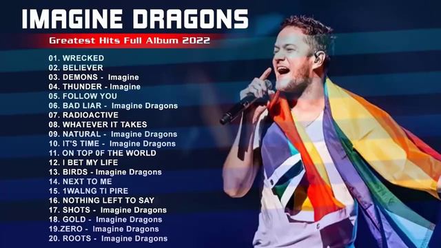 Imagine Dragons Greatest Hits 2022 - ImagineDragons Full Album Playlist