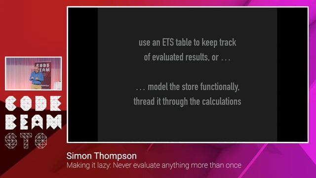 Simon Thompson - Making It Lazy: never evaluate anything more than once - Code BEAM STO смотреть онлайн