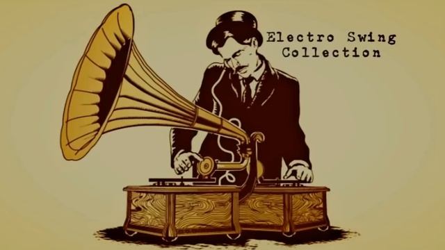 Electro Swing Collection. смотреть онлайн