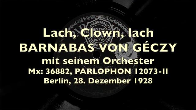 BARNABAS VON GÉCZY: Ol Man River - Laugh Clown Laugh 1928 Berlin Danceband