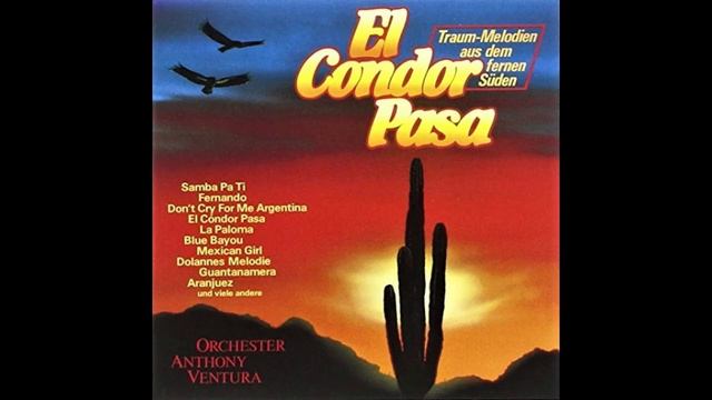 Anthony Ventura - El Condor Pasa смотреть онлайн