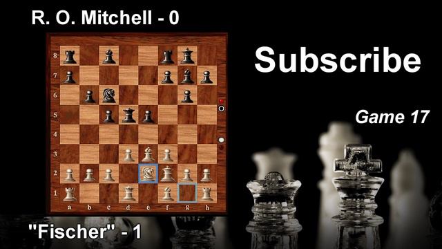 Fischer's Secret Games - Game 16 - Bobby Fischer x R. O. Mitchell (Internet chess game) смотреть онлайн