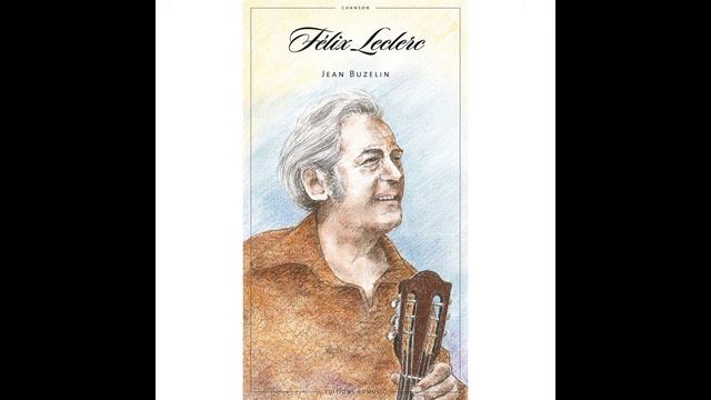 Félix Leclerc - Le roi viendra demain смотреть онлайн