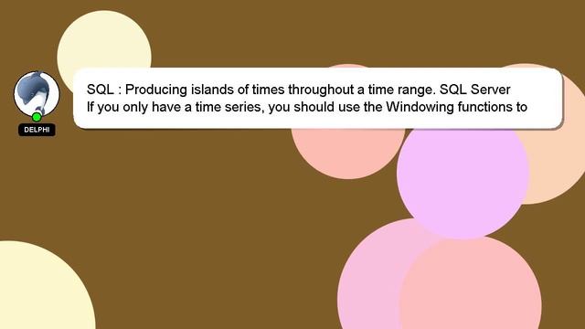 SQL : Producing islands of times throughout a time range. SQL Server смотреть онлайн