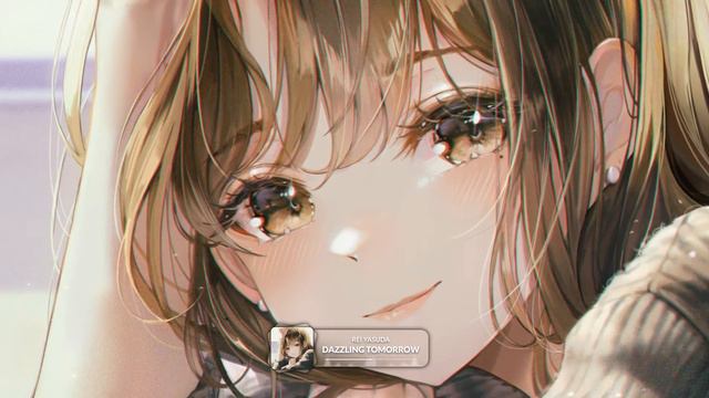 ❀「Nightcore」~ dazzling tomorrow「Rei Yasuda」~ ❀ смотреть онлайн
