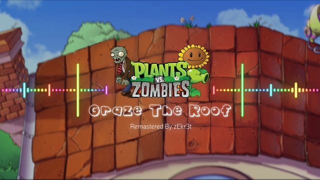 Graze The Roof Remix【GROOVY REMASTER】Plants vs Zombies смотреть онлайн