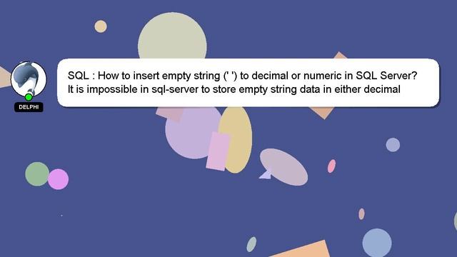 SQL : How to insert empty string (' ') to decimal or numeric in SQL Server? смотреть онлайн