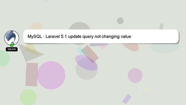 MySQL : Laravel 5.1 update query not changing value смотреть онлайн