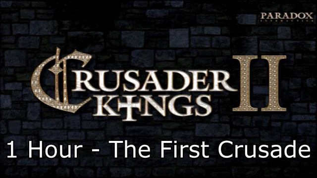 Crusader Kings II Soundtrack: The First Crusade - 1 Hour Version смотреть онлайн