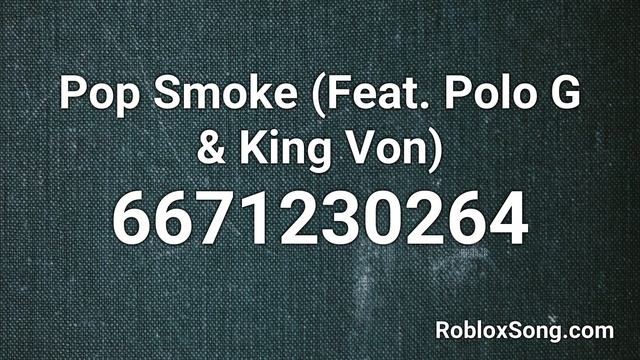Pop Smoke (Feat. Polo G & King Von) Roblox ID - Roblox Music Code смотреть онлайн