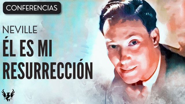 💥 NEVILLE GODDARD ❯ El es mi Resurreccion ❯ CONFERENCIA COMPLETA 📚 смотреть онлайн