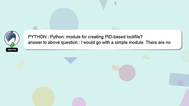 PYTHON : Python: module for creating PID-based lockfile? смотреть онлайн