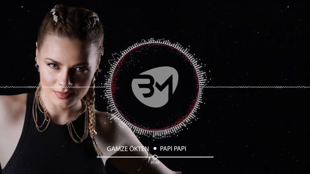 Gamze Ökten - Papi Papi