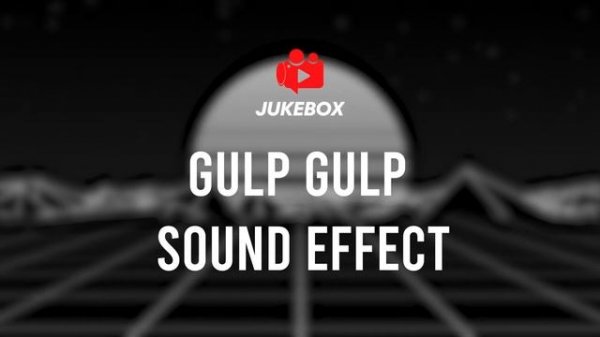 Gulp gulp sound effect meme (High Quality)