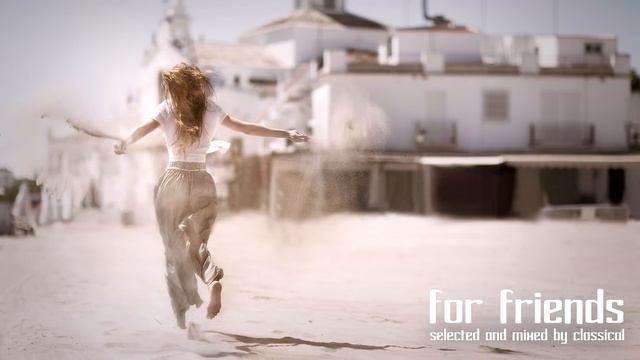 CLASSICal — For Friends 032 (21-10-2018) [Vocal Trance Mix] смотреть онлайн