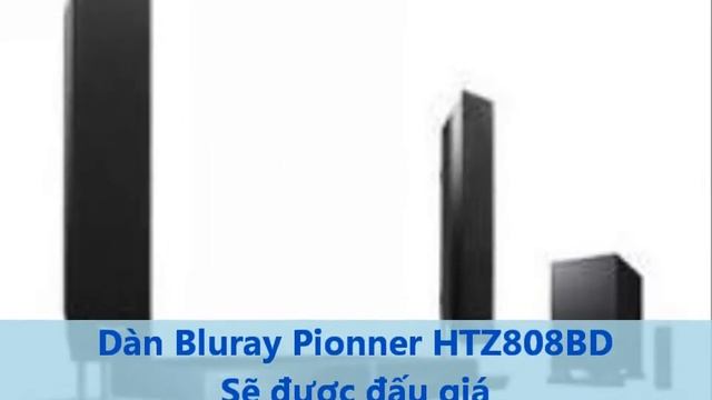 Dàn Bluray Pionner HTZ808BD-Vbid.vn- Website đấu giá: "Hàng siêu phẩm - Giá siêu rẻ" смотреть онлайн
