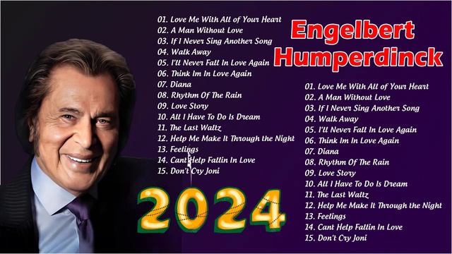 The Best Of Engelbert Humperdinck - Engelbert Humperdinck Best Greatest Hits Songs Full Album 2024 смотреть онлайн