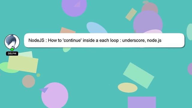 NodeJS : How to 'continue' inside a each loop : underscore, node.js смотреть онлайн