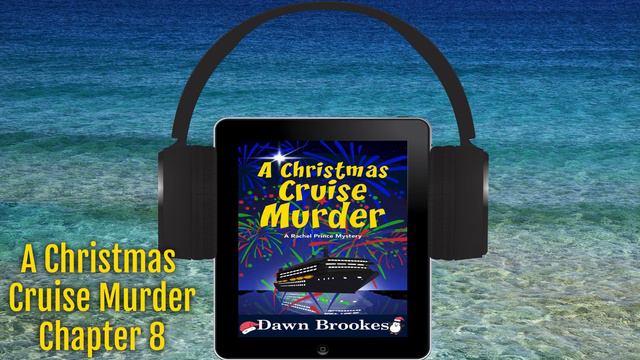 A Christmas Cruise Murder: A Rachel Prince Mystery Audiobook 5 Chapters 7-9 смотреть онлайн