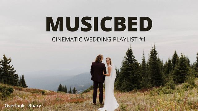 Musicbed Wedding | Best Songs Playlist #1 (Cinematic)