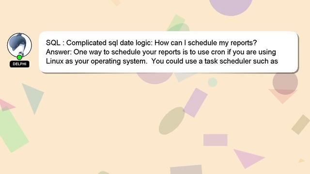 SQL : Complicated sql date logic: How can I schedule my reports? смотреть онлайн