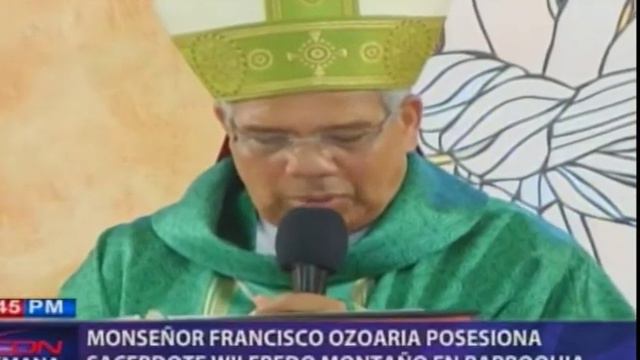 Monseñor Francisco Ozoria posesiona sacerdote Wilfredo Montaño en parroquia смотреть онлайн
