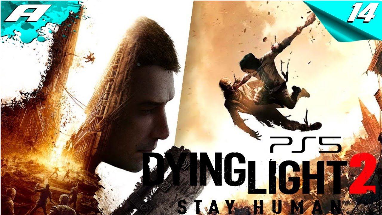 Dying Light 2: Stay Human ➤ ПРОХОЖДЕНИЕ 14 ➤ Максимальная сложность ➤ PS5 смотреть онлайн