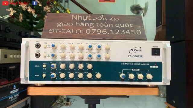 SẮM AMPLY LCTECH PA-330E III, MADE IN KOREA, CS 650W, VANG NHẠI HẾT XẢY (3TR2) NHỰT AUDIO смотреть онлайн