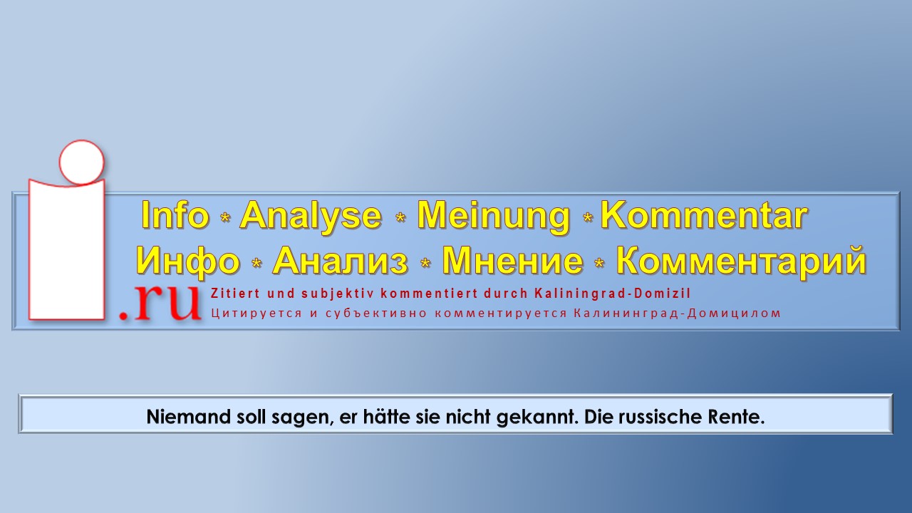 Niemand Soll Sagen, Er Hätte Sie Nicht Gekannt. Die Russische Rente