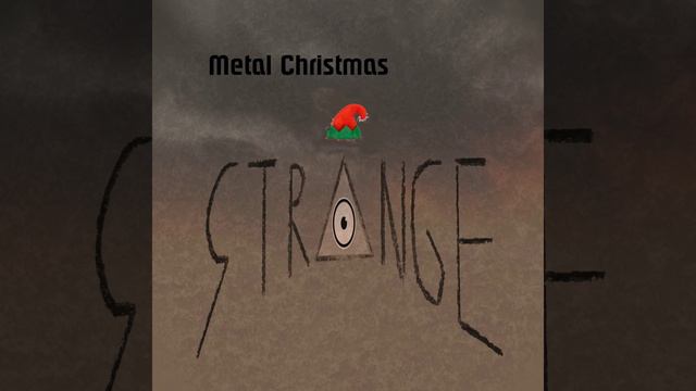 Strange : Metal Christmas (song) смотреть онлайн