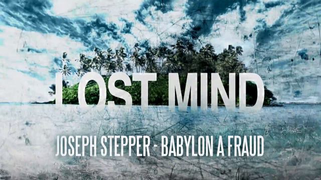 JOSEPH STEPPER - BABYLON A FRAUD - LOST MIND RIDDIM (AUGUSTA MASSIVE PROD.) смотреть онлайн