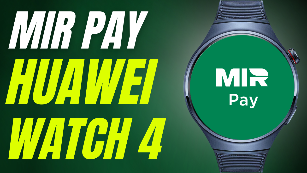 Mir Pay на часах Huawei Watch 4 PRO, Watch 3 PRO смотреть онлайн