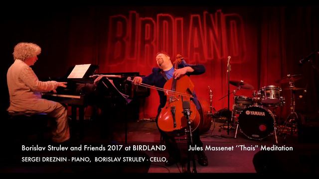 Borislav Strulev and Friends 2017 at BIRDLAND - Jules Massenet ‘’Thais'' Meditation смотреть онлайн