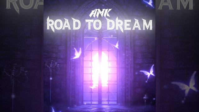 AMK - Road To Dream