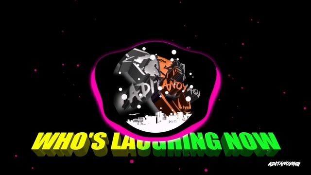 Populer AVA MAX - WHO'S LAUGHING Now (REMIX) FULL BASS?? смотреть онлайн