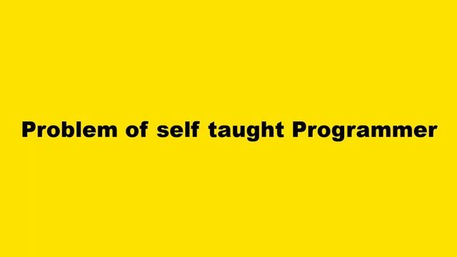 Problem faced by self learner programmer ( Hindi / Urdu ) || Self Taught Programmers... смотреть онлайн
