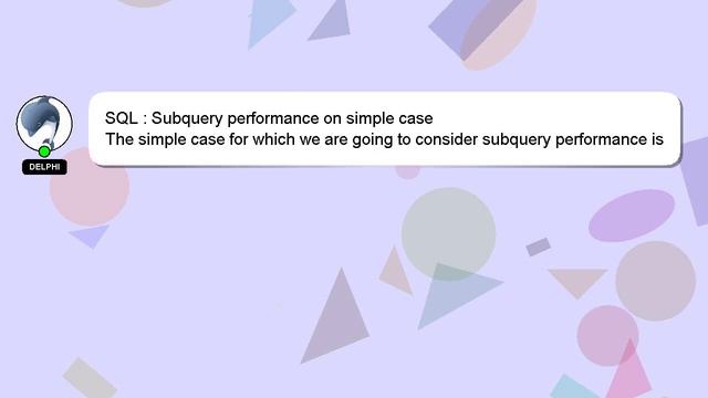 SQL : Subquery performance on simple case смотреть онлайн