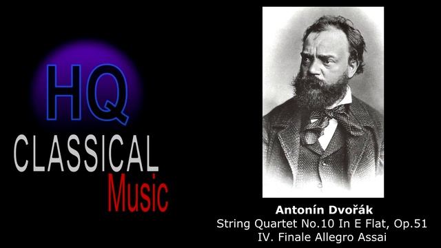 DVORAK - String Quartet No.10 In E Flat, Op.51 - IV. Finale Allegro Assai - HQ Classical Music смотреть онлайн