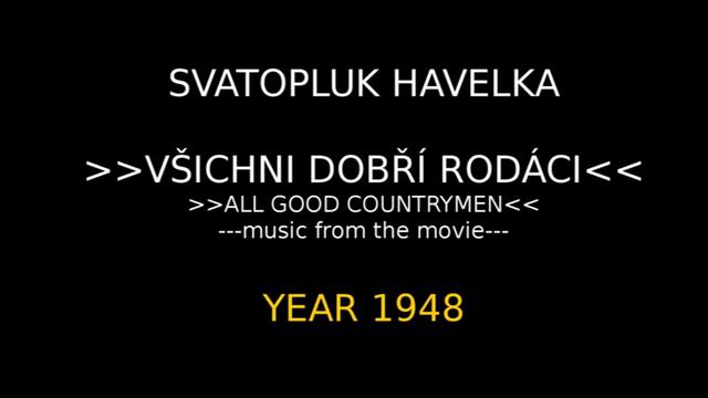 Havelka - všichni dobří rodáci - soundtrack смотреть онлайн