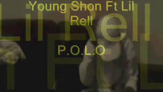 Young Shon Ft Lil Rell - P.O.L.O смотреть онлайн