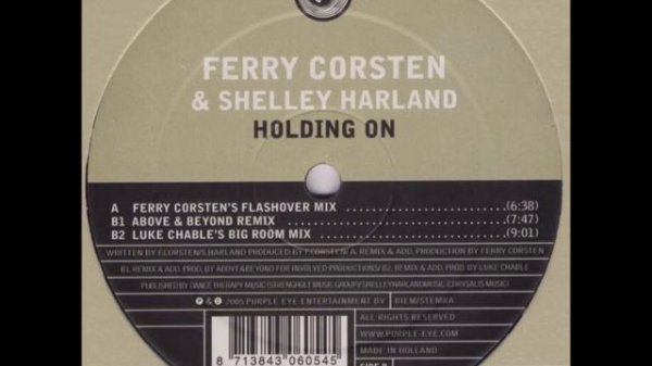 Ferry Corsten & Shelley Harland - Holding On (Ferry Corsten's Flashover Mix) [2005]