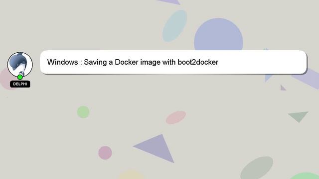 Windows : Saving a Docker image with boot2docker смотреть онлайн
