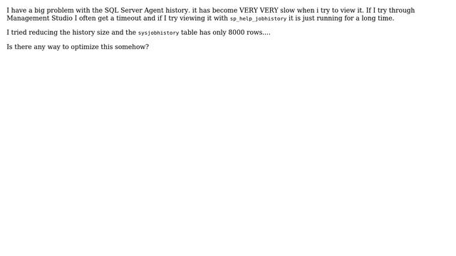 Very slow viewing the SQL Server Agent history (2 Solutions!!) смотреть онлайн