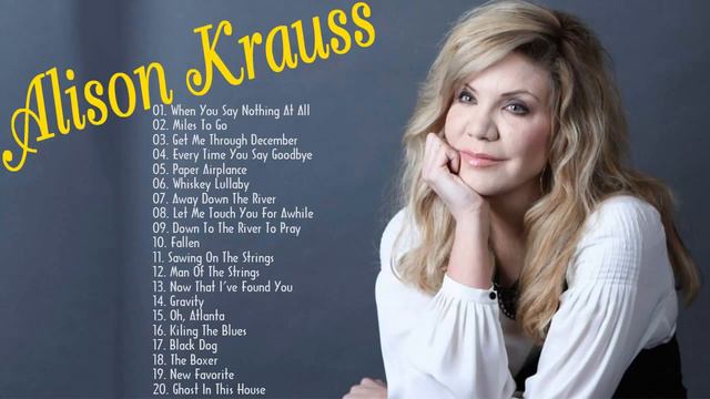 Alison Krauss Greatest Hits Full Album 2018 || Best Of Alison Krauss Playlist смотреть онлайн