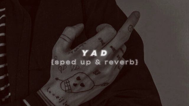 Yad - {sped up & reverb} смотреть онлайн
