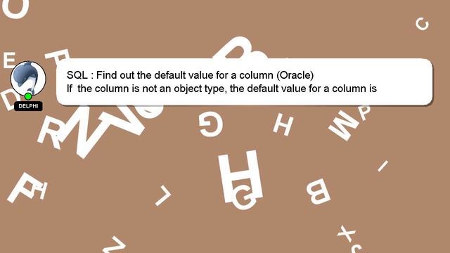 SQL : Find out the default value for a column (Oracle) смотреть онлайн