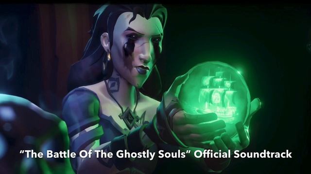 "The Battle Of The Ghostly Souls" Sea Of Thieves Ghost Ship OST смотреть онлайн