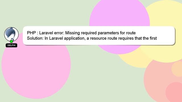 PHP : Laravel error: Missing required parameters for route смотреть онлайн